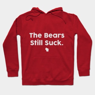 The Bears Still Suck Hoodie